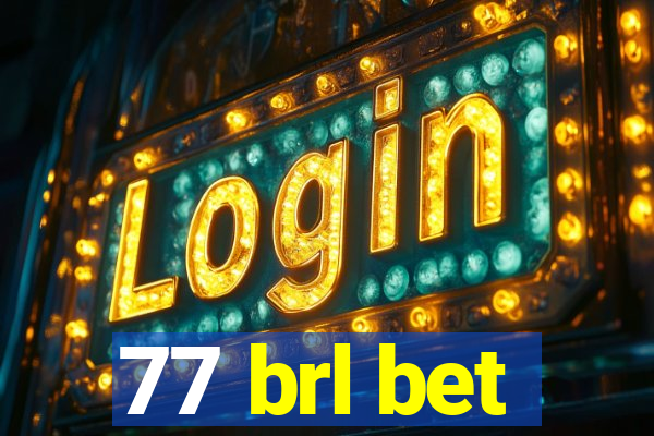 77 brl bet